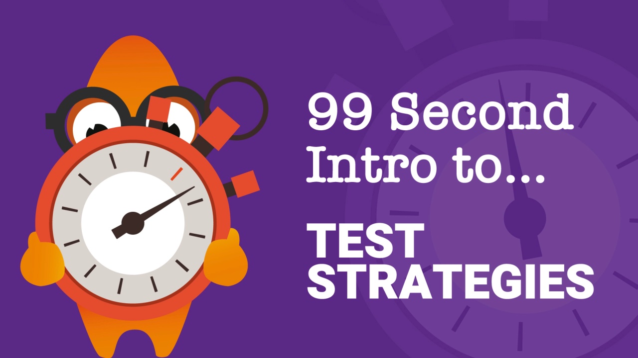 99-Second Introduction: What are Test Strategies? image