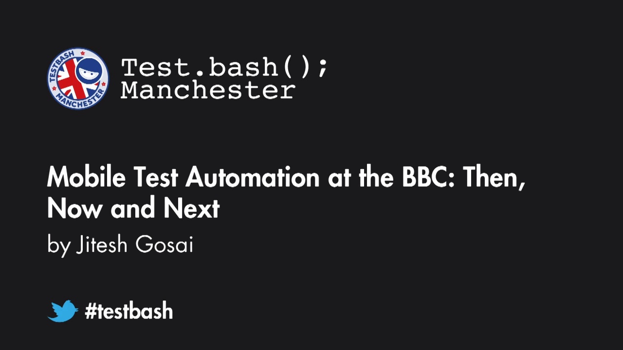 Mobile Test Automation at the BBC: Then, Now and Next - Jit Gosai image