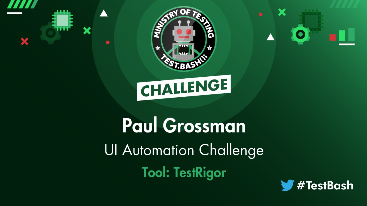 UI Challenge - Paul Grossman using TestRigor image