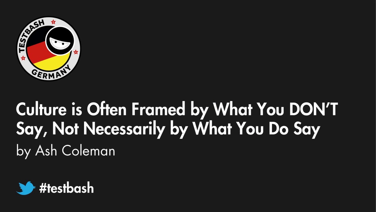 Culture Is Often Framed By What You DON’T Say, Not Necessarily By What You Do Say - Ash Coleman image