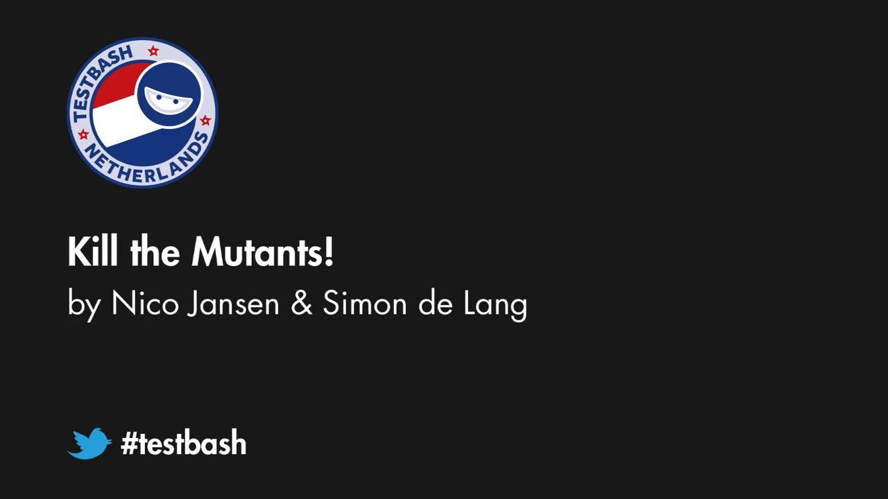 Kill the Mutants! - Nico Jansen & Simon de Lang image