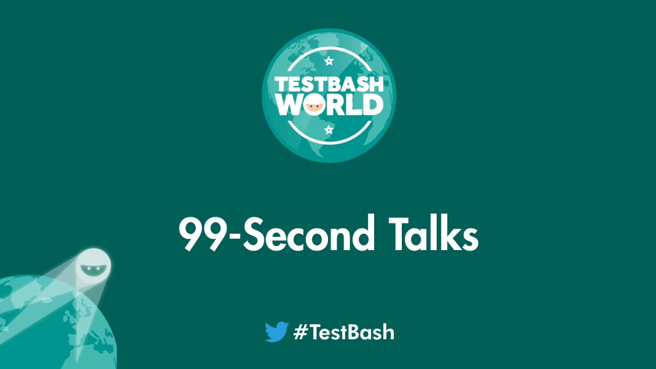 99 Second Talks - TestBash World 2022 (Part 2) image