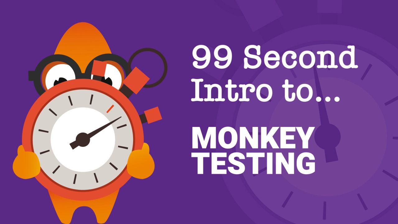 99-Second Introduction: What is Monkey Testing? image